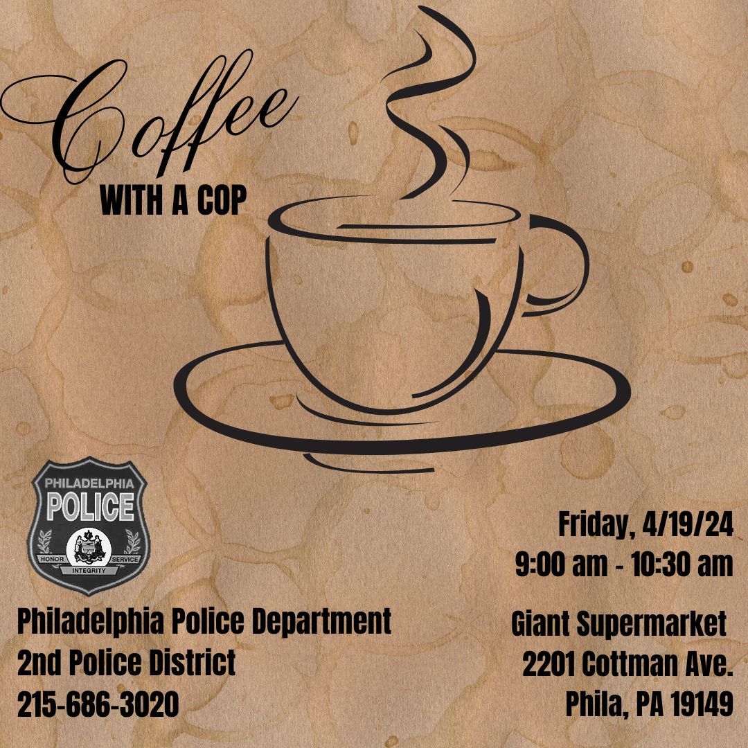 The 2nd Police District is having coffee with a cop tomorrow! ☕ 👮🏽 📅 Friday, 4/19/24, 9:00 am - 10:30 am at Giant Supermarket, 2201 Cottman Ave., Phila, PA 19149.