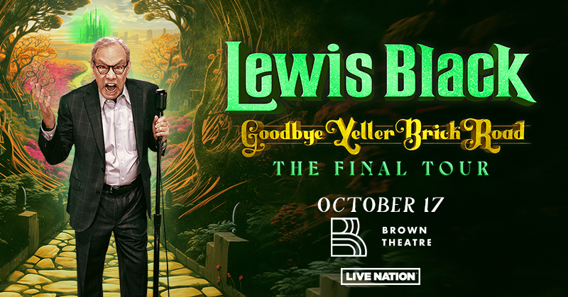 ON SALE NOW: @TheLewisBlack: Goodbye Yeller Brick Road, the Final Tour at @thebrowntheatre on Thursday, October 17! Grab your tickets here: bit.ly/LewisBlackLOU.