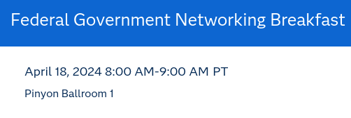 #SASInnovate. Coming up at 8am PT. Federal Government Networking Breakfast.