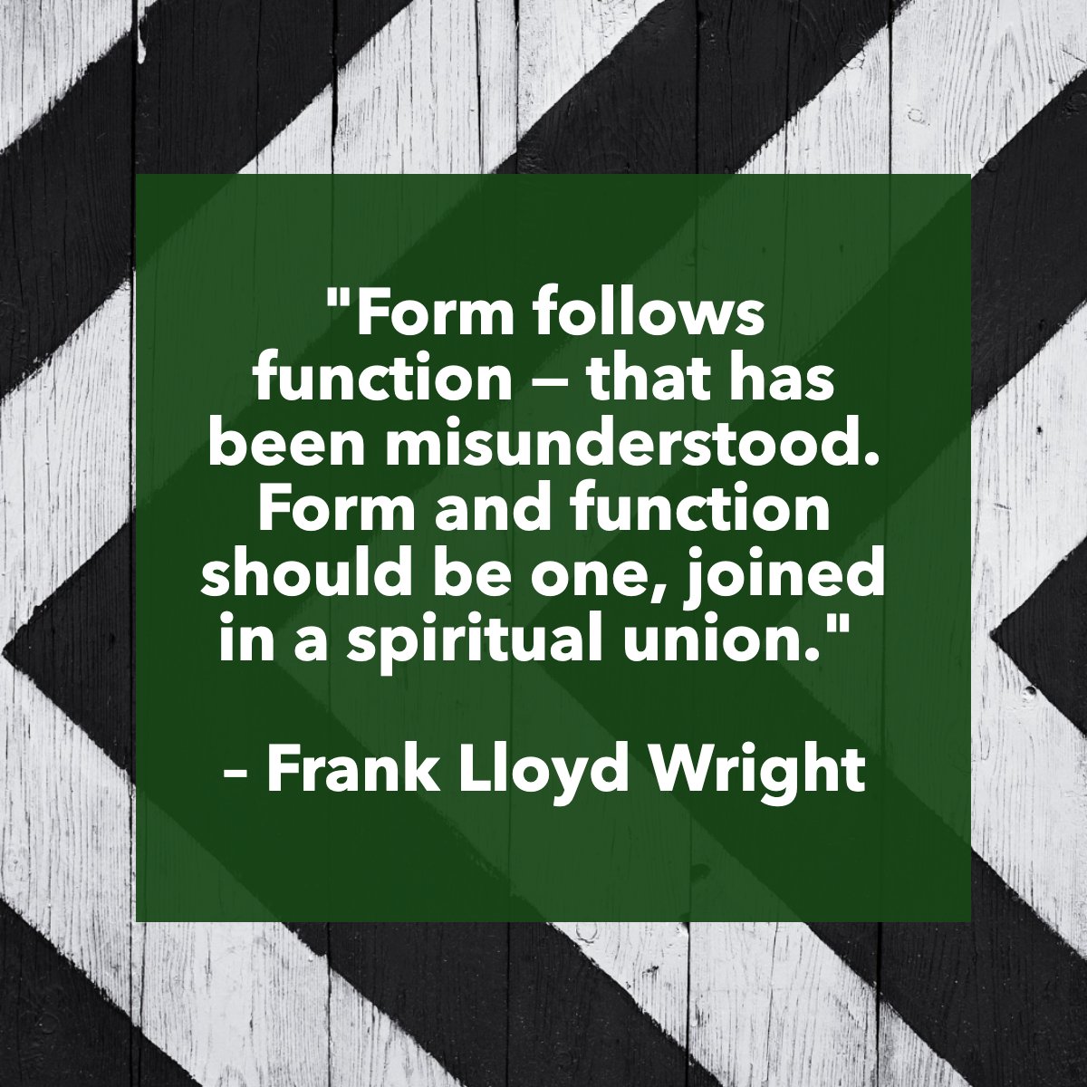 'Form follows function—that has been misunderstood. Form and function should be one, joined in a spiritual union.'
― Frank Lloyd Wright 

#quoteoftheday #form #function #design #architecture #franklloydwright #blackandwhite