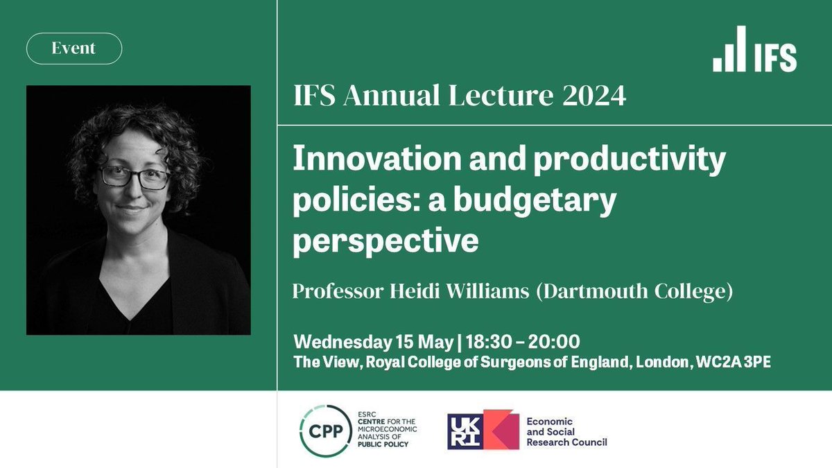 EVENT: Professor @heidilwilliams_ will give the 2024 IFS Annual Lecture on ‘Innovation and productivity policies: a budgetary perspective’ Wednesday 15 May | 6:30-8pm | The View, @RCSnews Register to attend in person here: ifs.org.uk/events/ifs-ann…