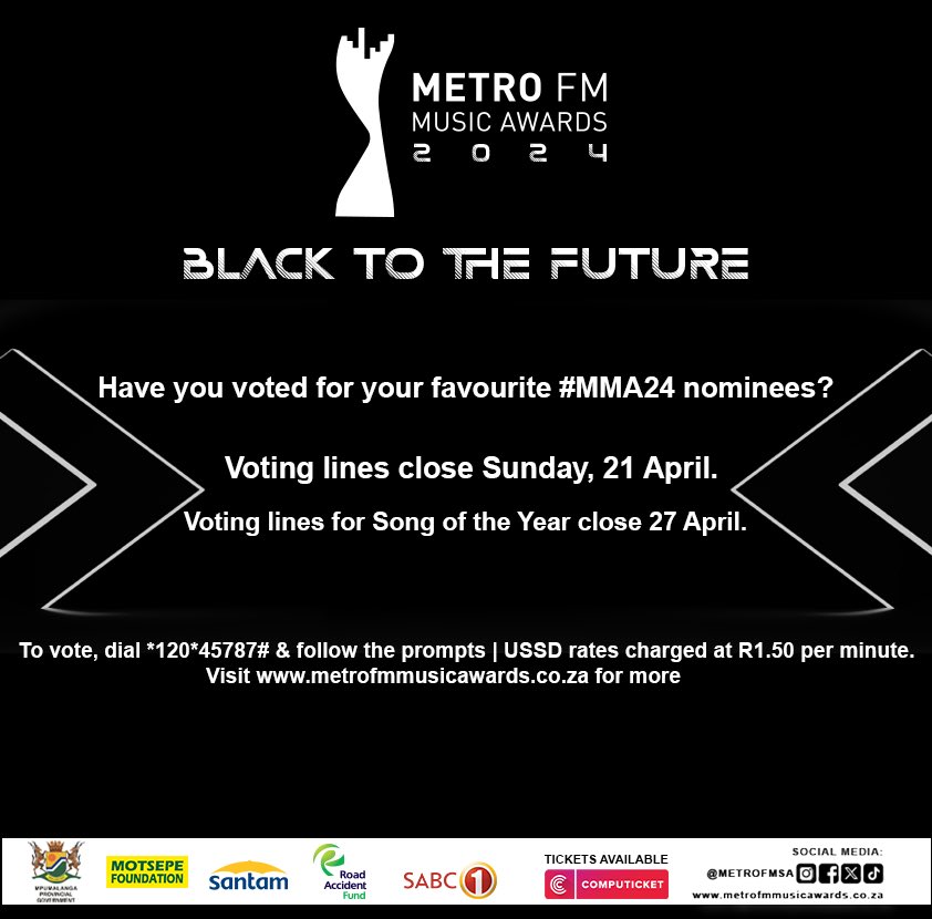 Have you voted for your favourite #MMA24 nominees? Voting lines close this Sunday, 21 April & voting lines for Song of the Year close 27 April at 9pm. To vote, dial *120*45787# | Check out metrofmmusicawards.co.za #MMA24 #BlackToTheFuture