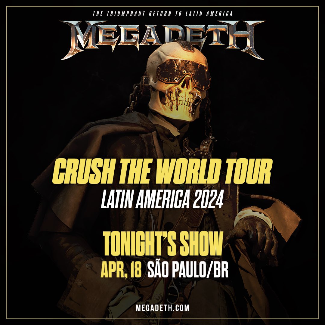 Tonight's the night, São Paulo! Thrilled to be back and bringing our #CrushTheWorldTour to you. Don’t miss out, get tickets here: megadeth.com/tour