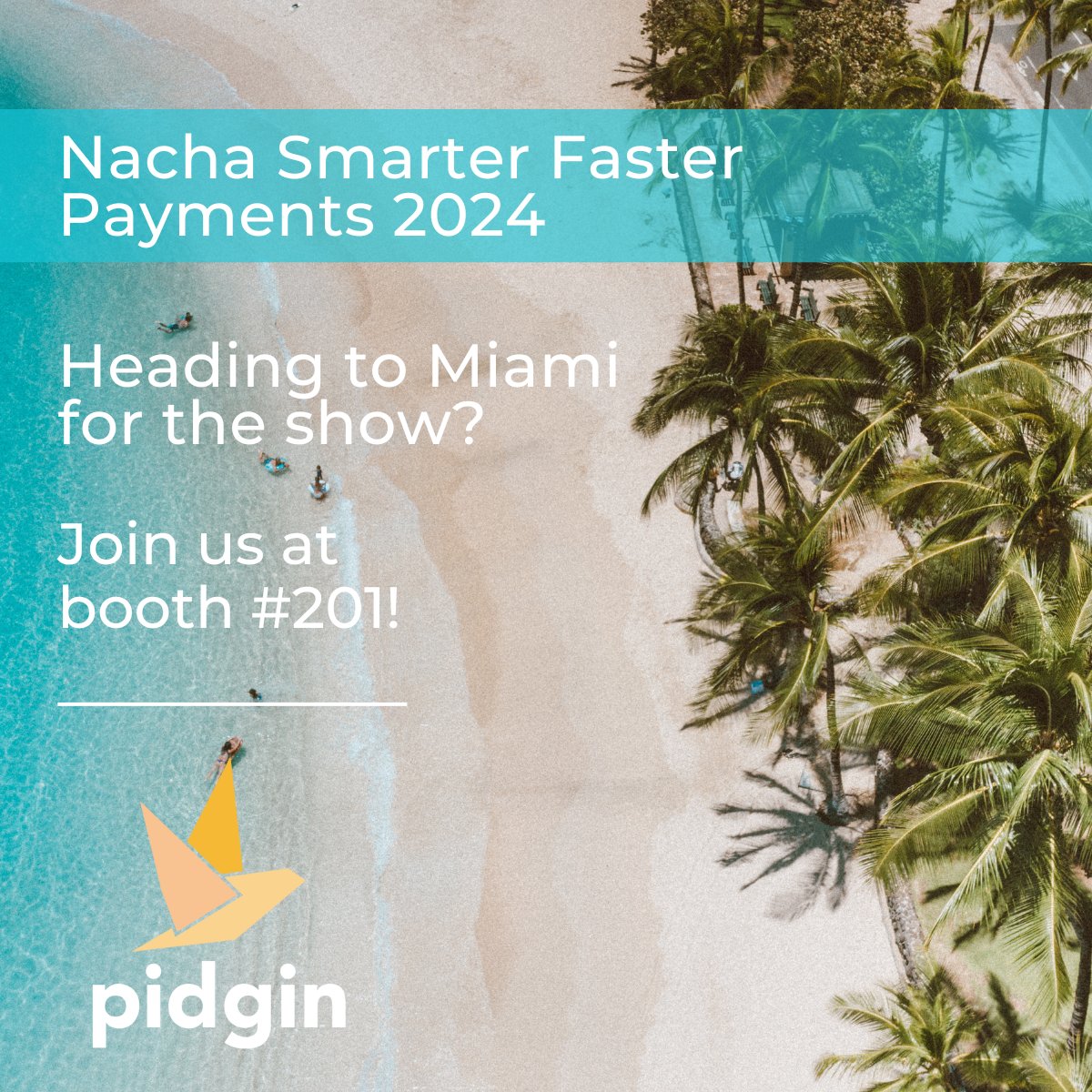 Looking to embrace instant payments for your organization? 
Our team is attending the Nacha Smarter Faster Payments conference in Miami from May 6-9th. 
Stop by booth #201 to discover how Pidgin can help you! 
Learn more here: hubs.ly/Q02r6RSC0
#FasterPayments #Nacha