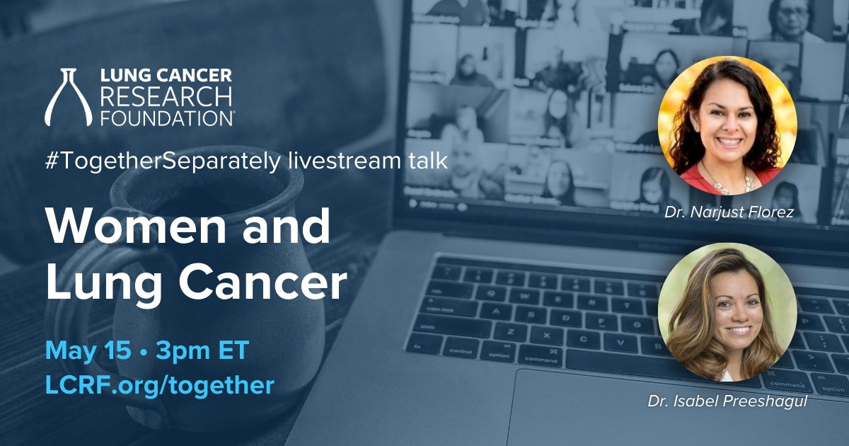 lcrf_org's tweet photo. Join Dr. Narjust Florez and Dr. Isabel Preeshagul on Wednesday, May 15 at 3 PM ET for a livestream discussion of Women & Lung Cancer, #TogetherSeparately. Register at https://t.co/POOnjxJGjO. @NarjustFlorezMD @ipreeshagul https://t.co/dlRnq4y8QU