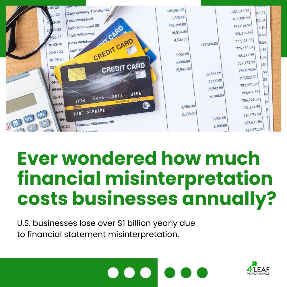 U.S. businesses lose $1B/year due to financial misreads. Ready for clarity? #FinancialClarity  Let's work together to enhance your financial literacy and achieve financial clarity:  4leafperformance.com/services/busin…