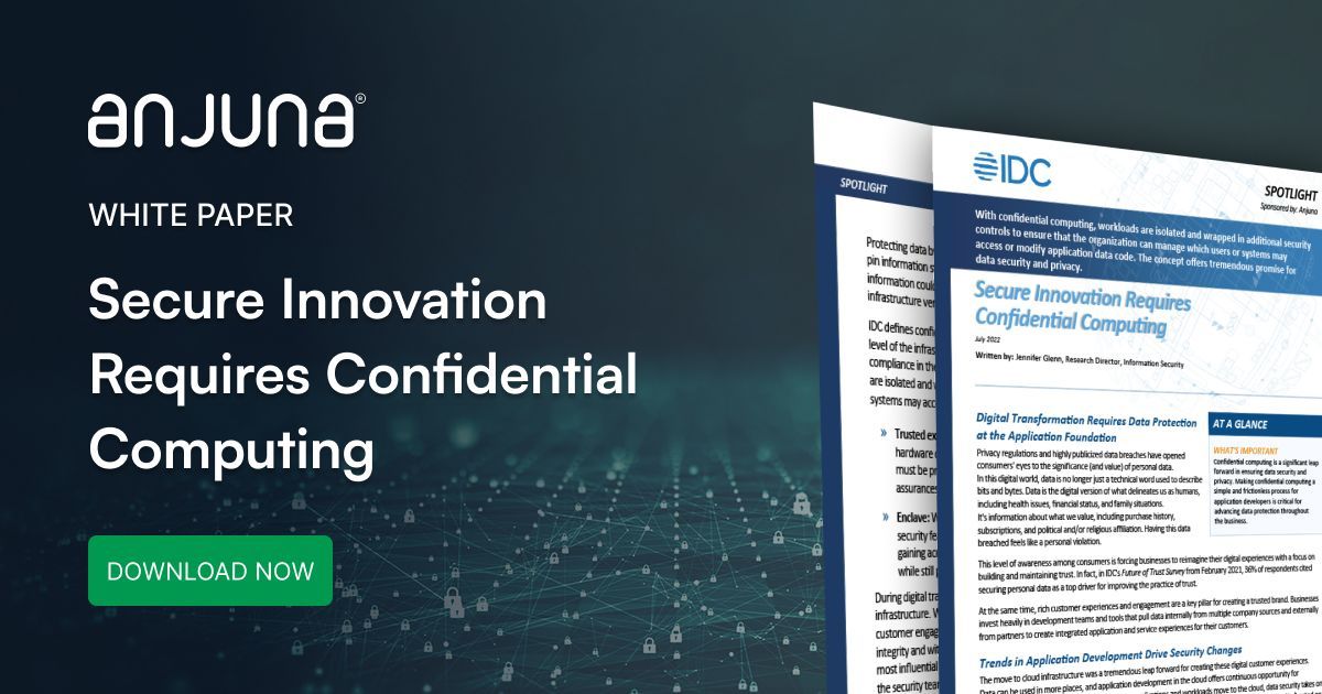 📑 Read our White Paper! IDC published a report highlighting steps organizations can immediately take on their path toward building and maintaining trust, including the use of #ConfidentialComputing technology. #Anjuna Read this IDC report 🌐🔻 buff.ly/3vWPHpu