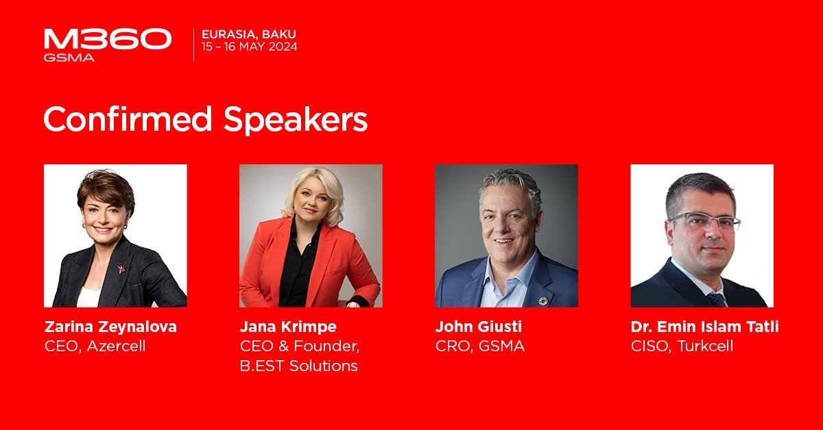 Meet some of our #M360 Eurasia speakers! 👀 Zarina Zeynalova, @Azercell, Jana Krimpe, B.EST Solutions, John Giusti, @GSMA and Dr Emin Islam Tatli, @Turkcell will take to the stage! 🌟 Explore the full agenda here 👉 gsma.at/49zAush