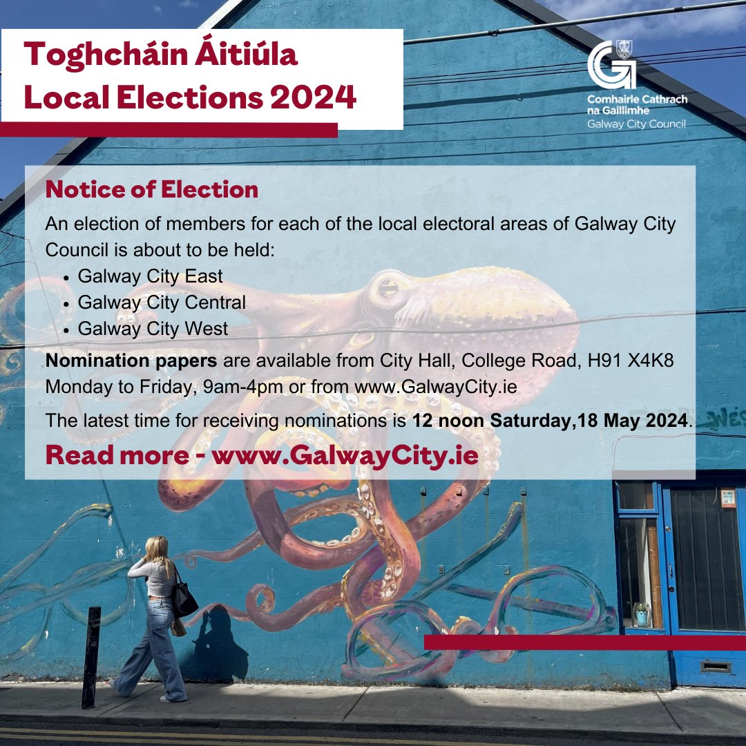 An election of members for each local electoral area of Galway City Council is about to be held: Galway City East, Central and West. For information on making a nomination to become a candidate see GalwayCity.ie Latest time for receiving nominations - 12pm 18.05.2024