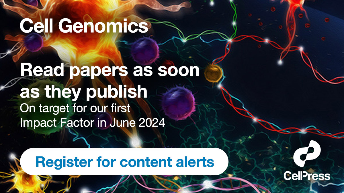Register to receive contents alerts from @CellGenomics hubs.li/Q02m-ryZ0 On target for our first Impact Factor in June 2024
