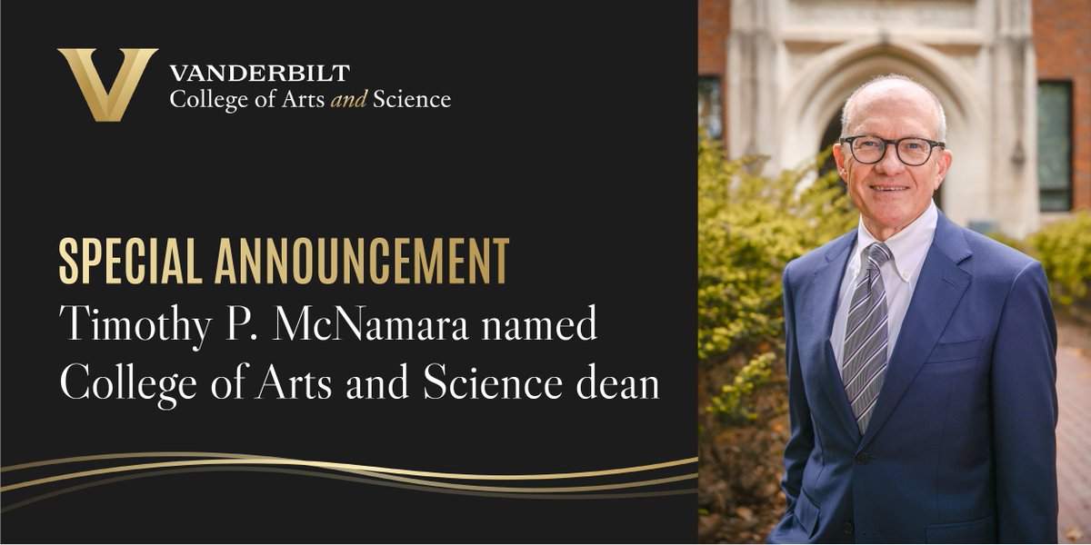 Today we celebrate @VanderbiltU naming Timothy P. McNamara, a visionary leader, trusted peer and mentor, and accomplished scholar, as Ginny and Conner Searcy Dean of the College of Arts and Science for a two-year term beginning in July. bit.ly/441CJn3
