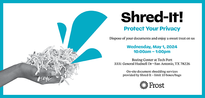 As a free service to the community — and to help protect people and businesses from identity theft — @FrostBank will host complimentary shredding services from 10 a.m. to 1 p.m. on Wed, May 1, at the Boeing Center at Tech Port. View shredding guidelines: tinyurl.com/yc5be6bp