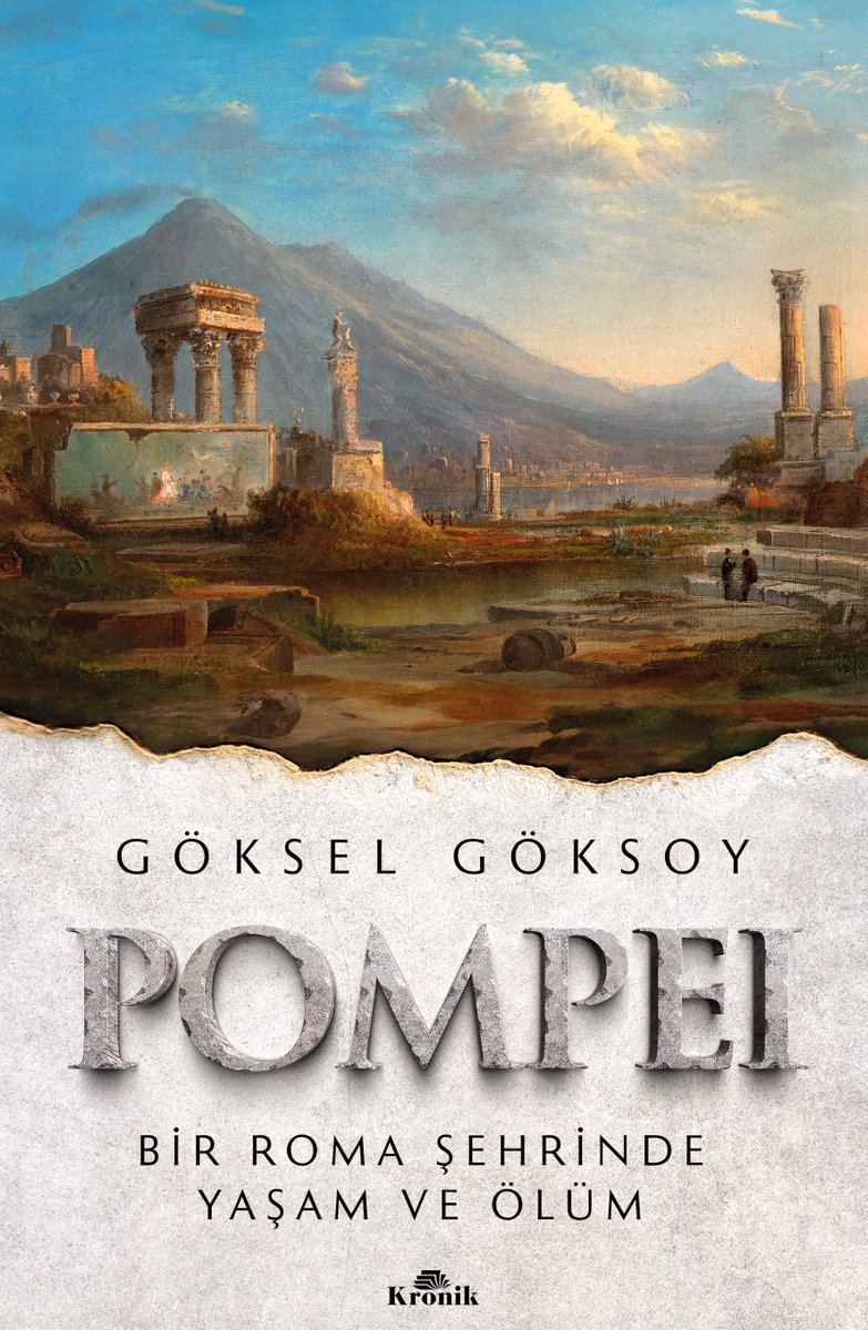 🔖 YENİ / POMPEI - Bir Roma Şehrinde Yaşam ve Ölüm (Tamamı Renkli ve Resimli) - Göksel Göksoy kronikkitap.com/kitap/pompei/