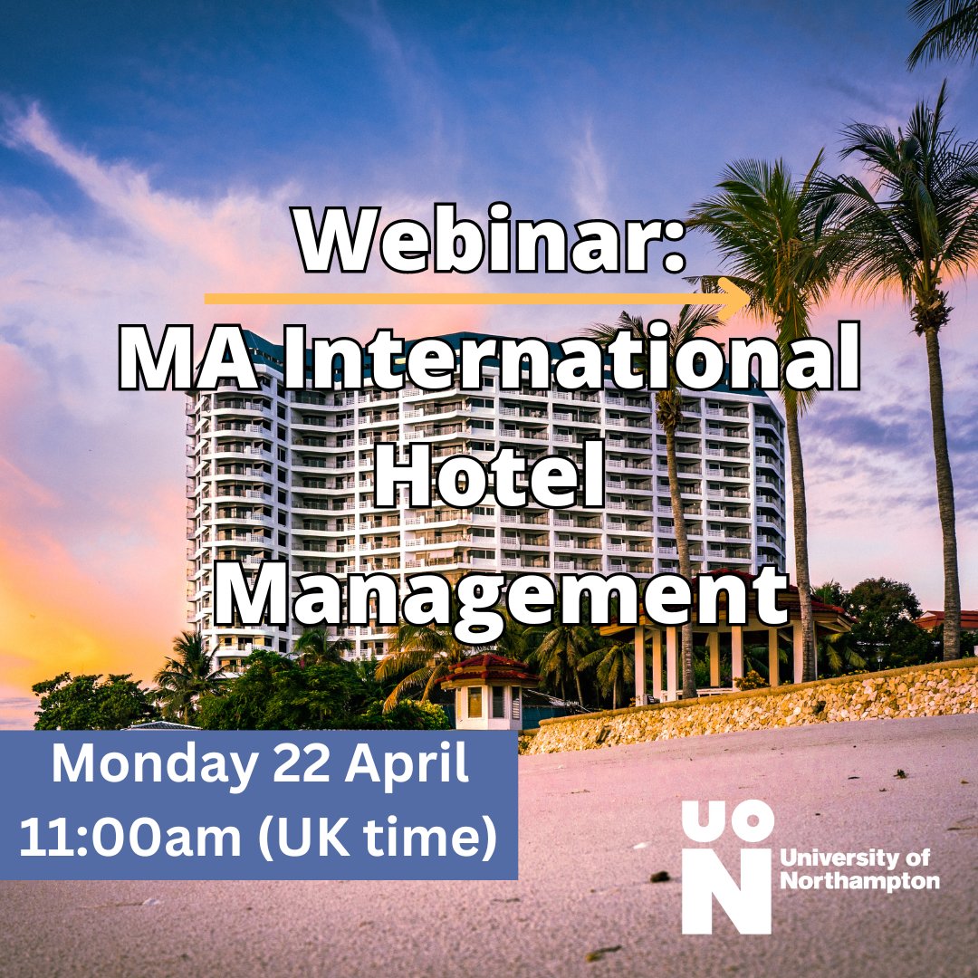 Last chance to register for our MA International Hotel Management Webinar next week. Join us to hear from the Programme Leader as well as a current student who is on placement with Northampton Town centre Hotel as part of @Accor group. Register here 👉tinyurl.com/4tcu46cx