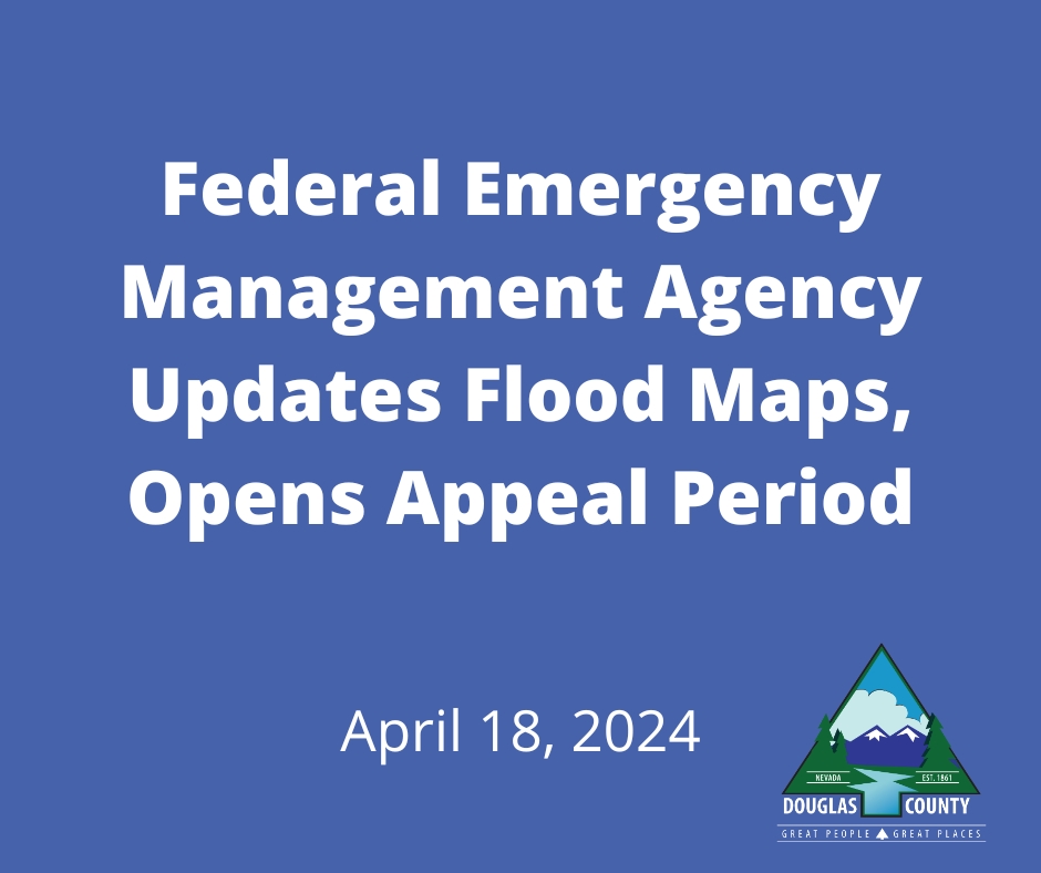 Federal Emergency Management Agency Updates Flood Maps, Opens Appeal Period douglascountynv.gov/news/what_s_ne…