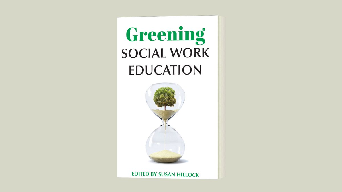 Read the full Q&A about Greening Social Work Education by the editor, Susan Hillock on our blog! Read here: bit.ly/3xCLQOS #SocialWork #Education