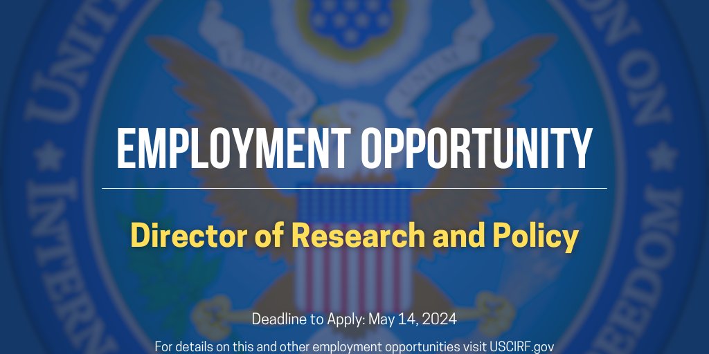 📢USCIRF is #hiring a Director of Research and Policy to play a critical role in advancing USCIRF’s organizational mission & developing policy priorities and recommendations for the US government to advance #FoRB abroad. 📅Deadline: May 14 More details: uscirf.gov/about-uscirf/e…