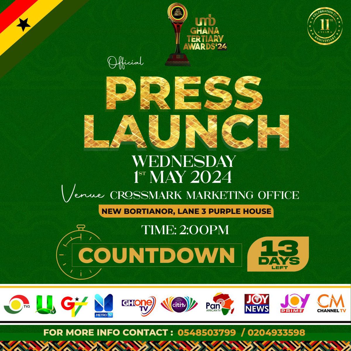 *13 DAYS TO THE OFFICIAL UNVEILING &amp; PRESS CONFERENCE of the 11th UMB Ghana Tertiary Awards 2024*. 🏆⭐️🇬🇭 @umbgta 

📆 Date: Wednesday - 1st May, 2024 
⏰ Time: 2pm 
📍 Location: CrossMark Marketing Office [New Bortianor, Lane 3, Purple House] 

#UMBGTA #BiggestStudentsFestival