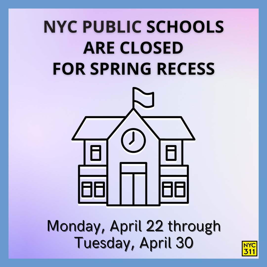 Reminder: Public school students have off for Spring Recess Monday, April 22 through Tuesday, April 30. Students return to school on Wednesday, May 1. Find the NYC Public School calendar and more info at on.nyc.gov/PublicSchoolCa…. #SpringBreak
