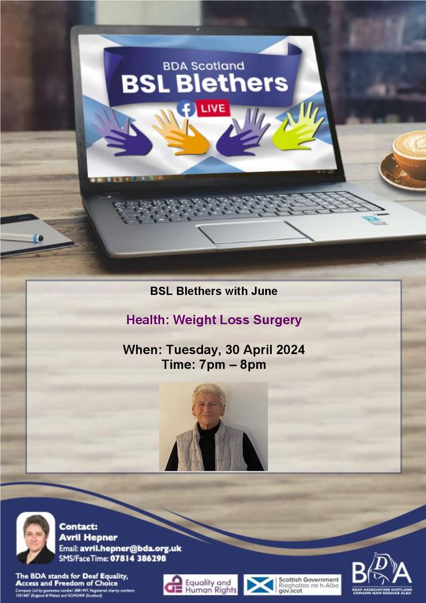 We will have a BSL Blethers live stream on Tues, 30th April at 7pm, so come along and join June who will be chatting about her health experience with weight loss surgery.

<a href="/ScotGovEdu/">ScotGov Education</a> <a href="/ScotGovFairer/">Scot Gov Fairer</a> <a href="/InspiringSland/">Inspiring Scotland</a> <a href="/IS_EqualityHR/">Equality & Human Rights Fund</a> <a href="/BDA_Deaf/">British Deaf Association</a>