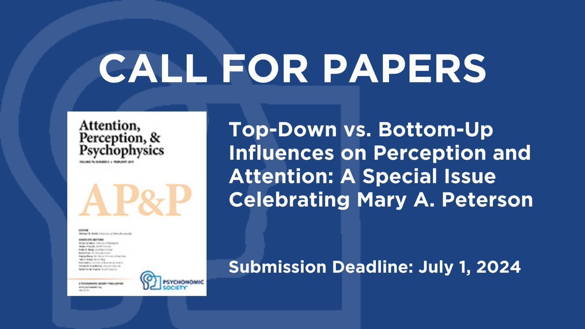 AP&P is accepting submissions for a new special issue, “Top-Down vs. Bottom-Up Influences on Perception and Attention: A Special Issue Celebrating Mary A. Peterson” until July 1. Submission guidelines can be found here: bit.ly/3Tqc1Rq #psynomAPP