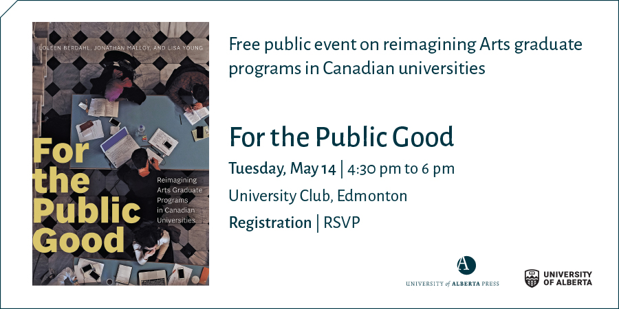 Register for the May 14 book launch of For the Public Good and a panel discussion on reimagining Arts graduate programs in Canadian universities with @loleen_berdahl, @JonathanMalloy, @JLisaYoung, Dean Robert Wood, @traivio, @drmarenw and @DrJaredWesley: bit.ly/3VT6l3Y