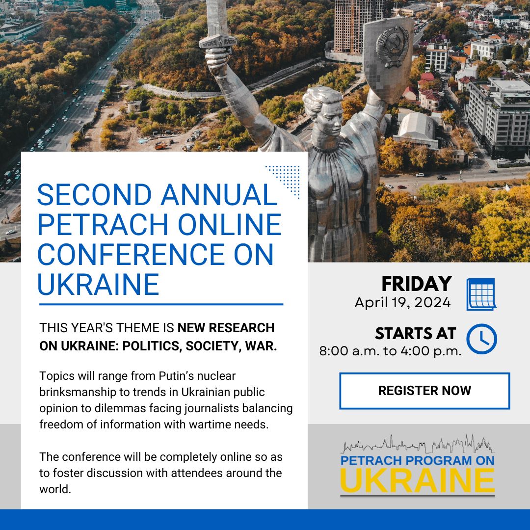 TOMORROW - Second Annual Petrach Online Conference on Ukraine 🇺🇦New Research on Ukraine: Politics, Society, War 🗓️Friday, April 19, 2024 🕗8 AM - 4 PM Register Here: conta.cc/3xEaf6N