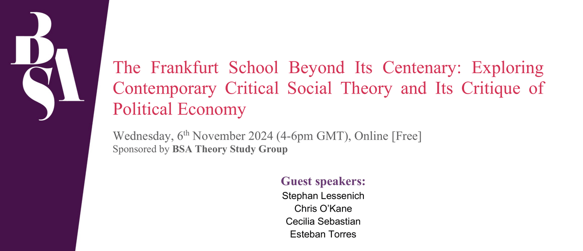 Thrilled to announce our 6th Nov event (4-6pm GMT): The Frankfurt School Beyond Its Centenary: Exploring Contemporary Critical Social Theory & Its Critique of Political Economy With: Stephan Lessenich Chris O’Kane Cecilia Sebastian Esteban Torres Free🎫britsoc.co.uk/events/key-bsa…