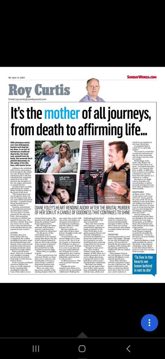 Her son was kidnapped by ISIS, tortured, and, in an act of medieval barbarity, one uploaded to the internet, beheaded. A column on the remarkable Diane Foley. How her collaboration with the towering Dublin wordsmith Colum McCann - American Mother - is a beautiful candle of hope.