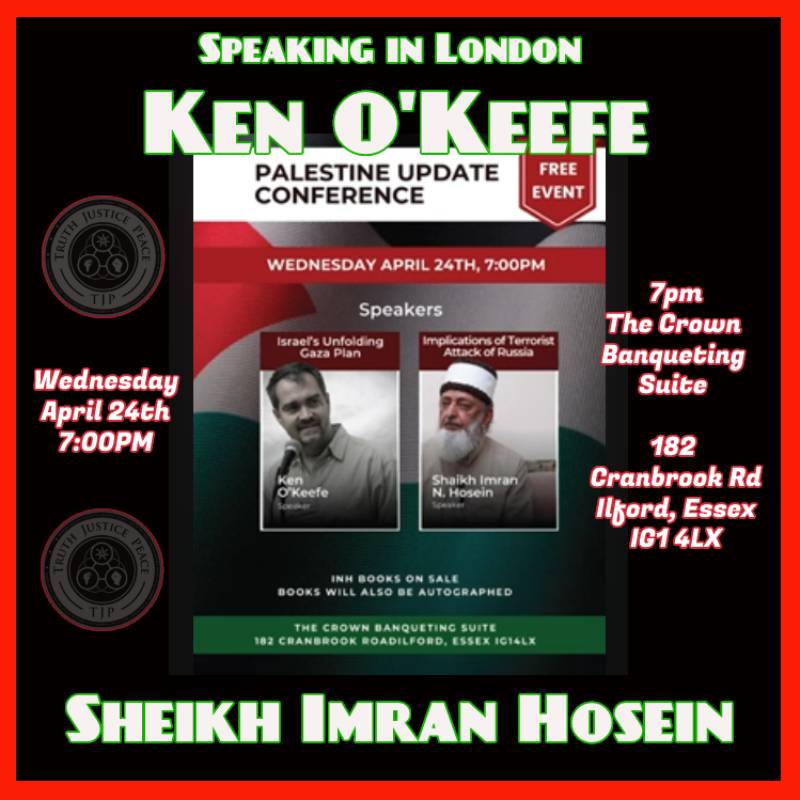 Ken O'Keefe Speaking in London in 6 DAYS I am honoured to share the stage with a man I respect massively, Sheikh Imran Hosein. This will be my first speech back in London for over a decade so if you DEMAND JUSTICE as I do... meet me in Essex! #GazaGenocide #GazaHolocaust