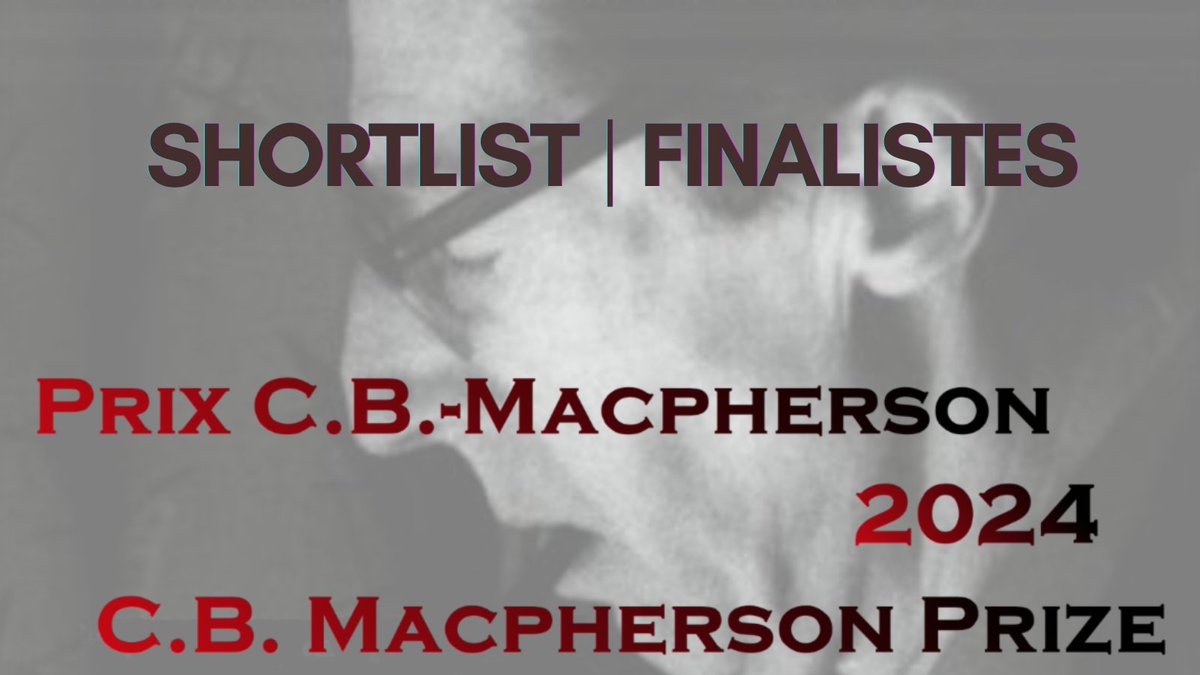 Prix-CB Macpherson 🔴🪅😊Congrats to the shortlisted! @GoodmanRob1n @Tom_Malleson M Philips @UTM_PolSci J St Pierre @uabpols CITATIONS conta.cc/44c6l11 Jury A Afsahi @UBCPoliSci M Mahdavi-Ardekani @uabpols @SophieBourgault Winner 👉2024 Prez Dinner June 13