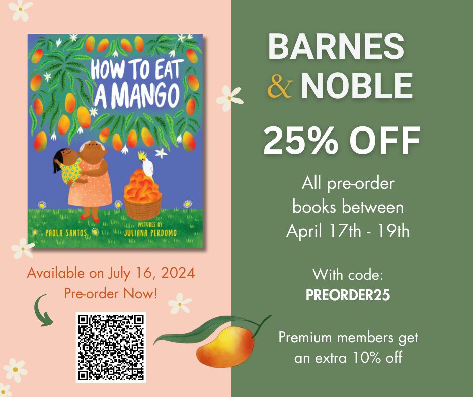 #HowToEatAMango has a deal alert on B&N! Rewards and Premium Members get 25% off all pre-orders from April 17 through 19! Premium Members get an additional 10% off! Use the code: PREORDER25 shorturl.at/czRVW @NealPorterBooks @HolidayHouseBks #kidlit #BNpreorder