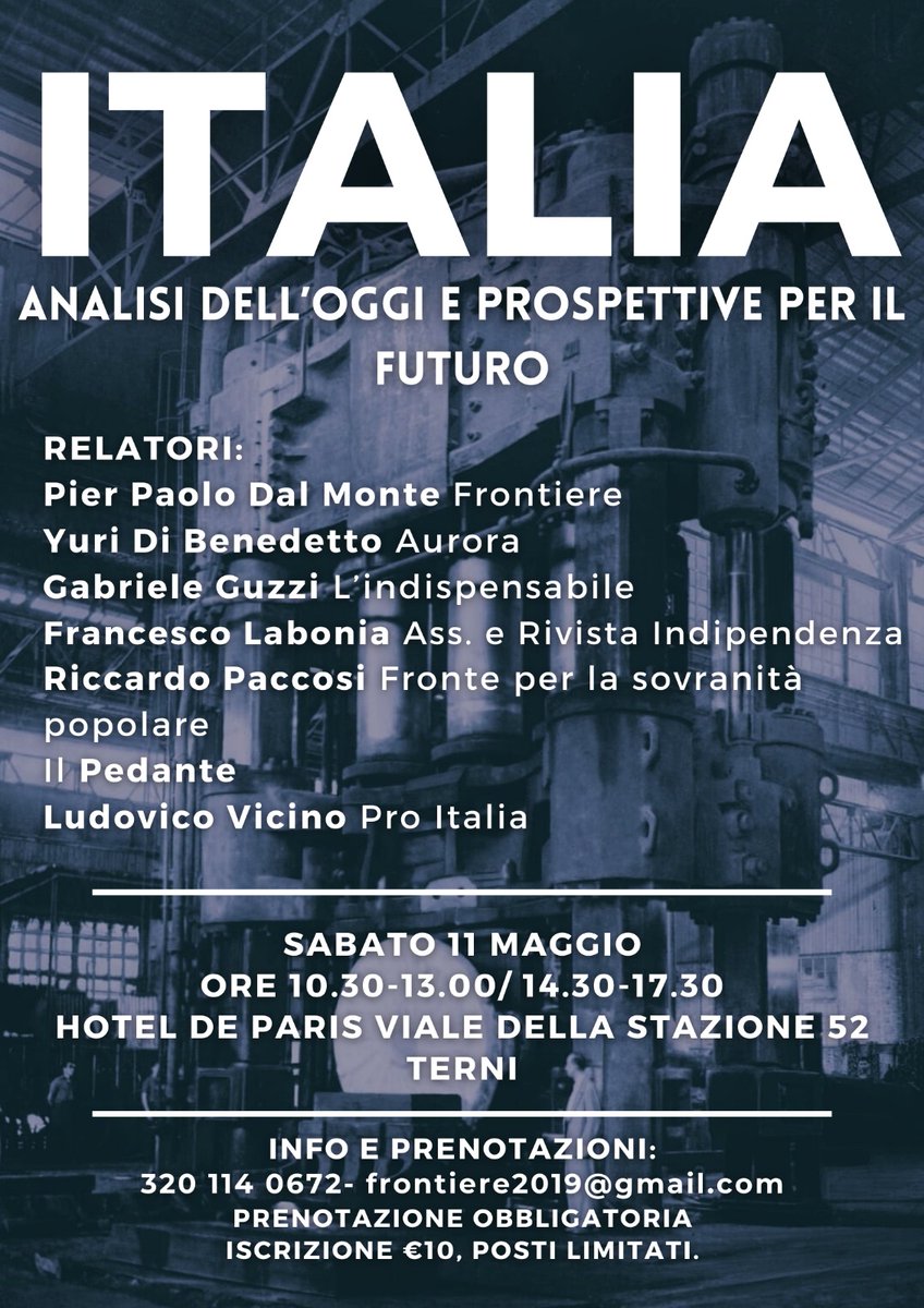 Vi ricordo l'appuntamento di sabato 11 maggio a Terni col convegno 'Italia - analisi dell'oggi e prospettive per il futuro'. I relatori saranno: @ppdalmon (Frontiere) Yuri Di Benedetto(Associazione Aurora) @GabrieleGuzzi (L'Indispensabile - movimento rivoluzionario) Francesco…