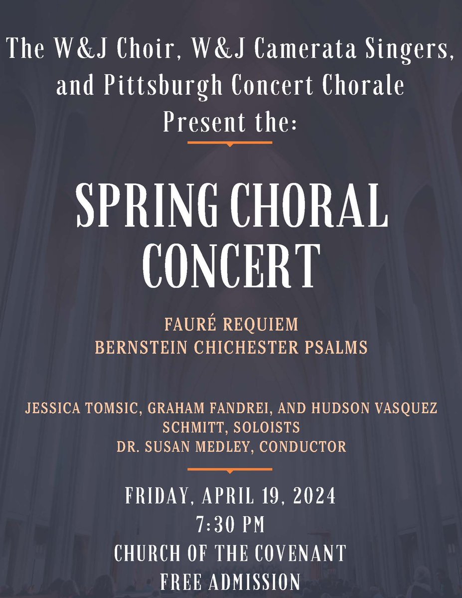 WJMusicDept's tweet photo. Come and support our W&amp;J Choirs tomorrow evening as they perform two monumental works for choir. This concert, under the direction of Dr. Susan Medley, will feature the W&amp;J Choir, W&amp;J Camerata Singers, and the Pittsburgh Concert Chorale. 04/19, 7:30pm, at Church of the Covenant. https://t.co/cKesoawpUS
