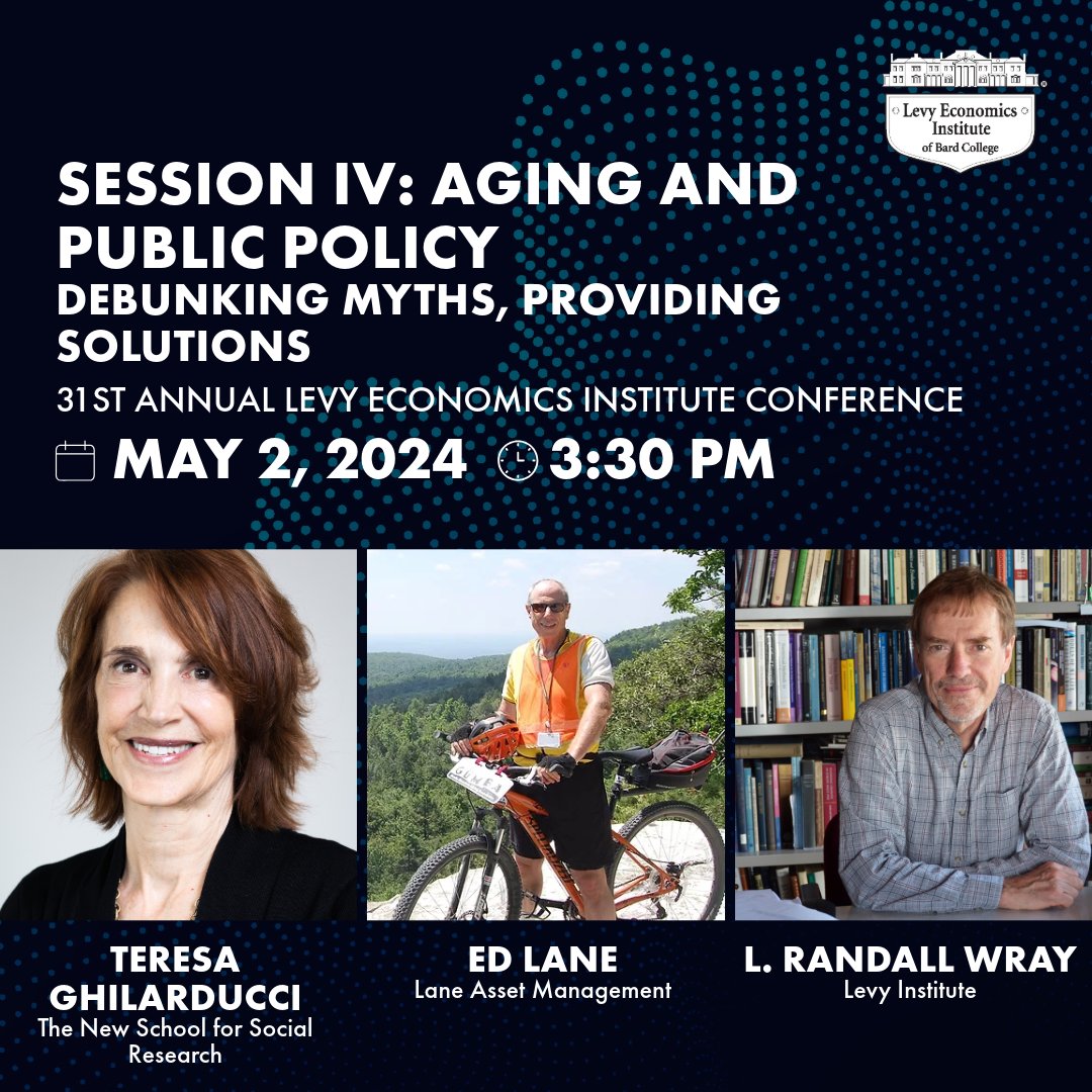 Teresa Ghilarducci (@tghilarducci) from @NSSRNews, Ed Lane of Lane Asset Mgmt, and Levy’s own Randy Wray will be joining us at 3:30 pm EST on May 2 for Aging and Public Policy: Debunking Myths, Providing Solutions at our 31st Annual Conference. levyinstitute.org/news/31st-annu…