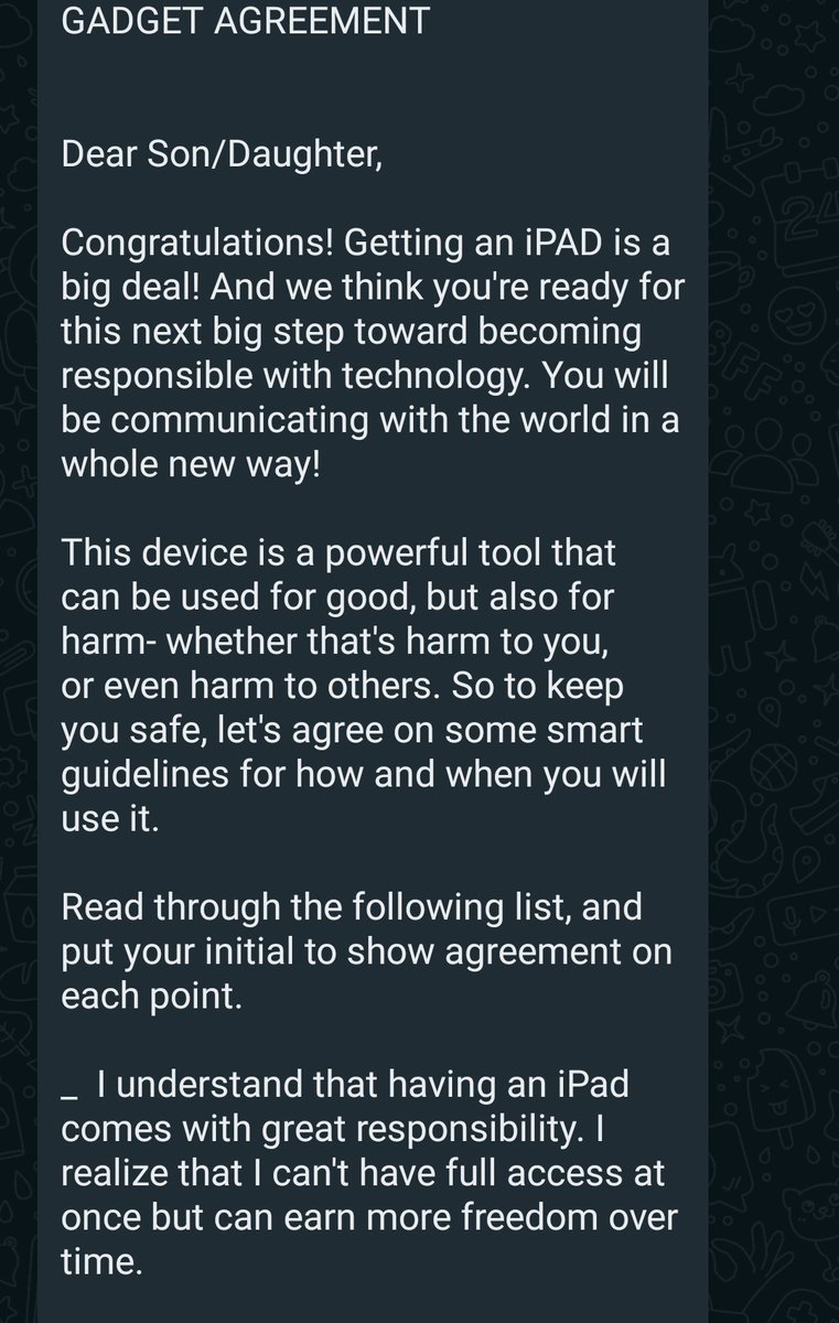 I recently got my kids these iPads and have sought to engender the correct mindset in their use by having between myself and each one an agreement.