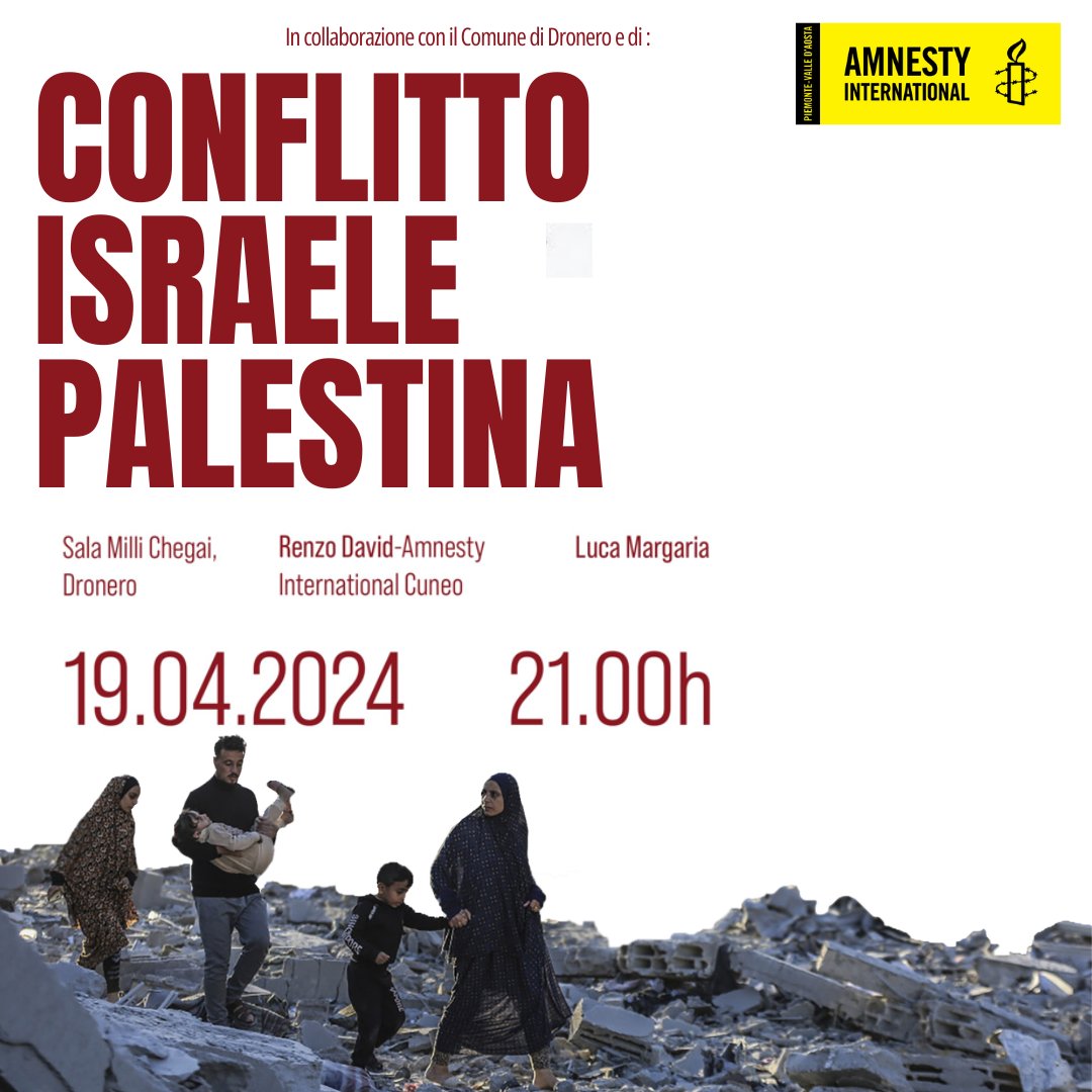 Vi segnaliamo, domani a #Dronero CONFLITTO ISRAELE PALESTINA Venerdì 19 aprile 2024, ore 21:00 Sala Milli Chegai, Dronero (CN) Per Amnesty International - Cuneo interverrà Renzo David Info: ant.pie06@amnesty.it @amnestyitalia @AmnestyCuneo @AmnestySaviglia @AmnestyTorreP