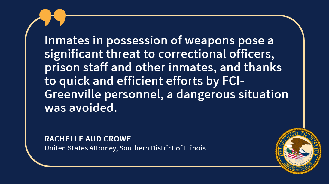Jury Convicts FCI-Greenville Inmate of Possessing a Weapon in Prison: justice.gov/usao-sdil/pr/j…
