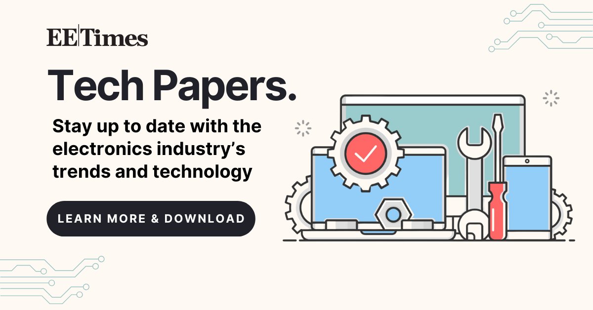 Have you explored the @eetimes tech paper page? Download and read the latest tech papers from the electronics industry's top companies. Check it out ➡️ eetimes.com/techpapers/ #TechPaper #WhitePaper #ElectronicsIndustry @TechOnline