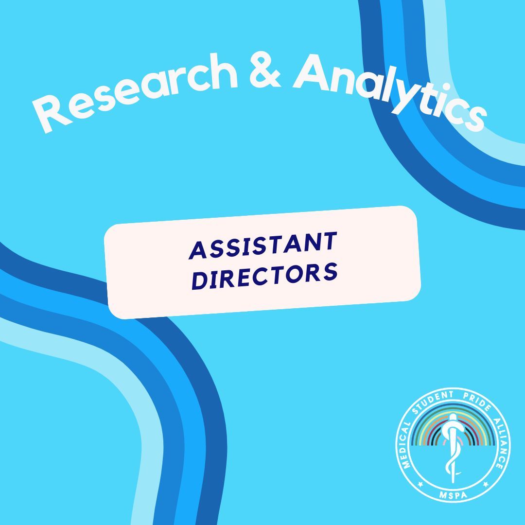 MSPA's Research & Analytics Team is recruiting 2 Assistant Directors! Past project topics include: the importance of near-peer mentoring for LGBTQ+ medical students; variance in student education about pre-exposure prophylaxis (PrEP) between regions of the United States; and more