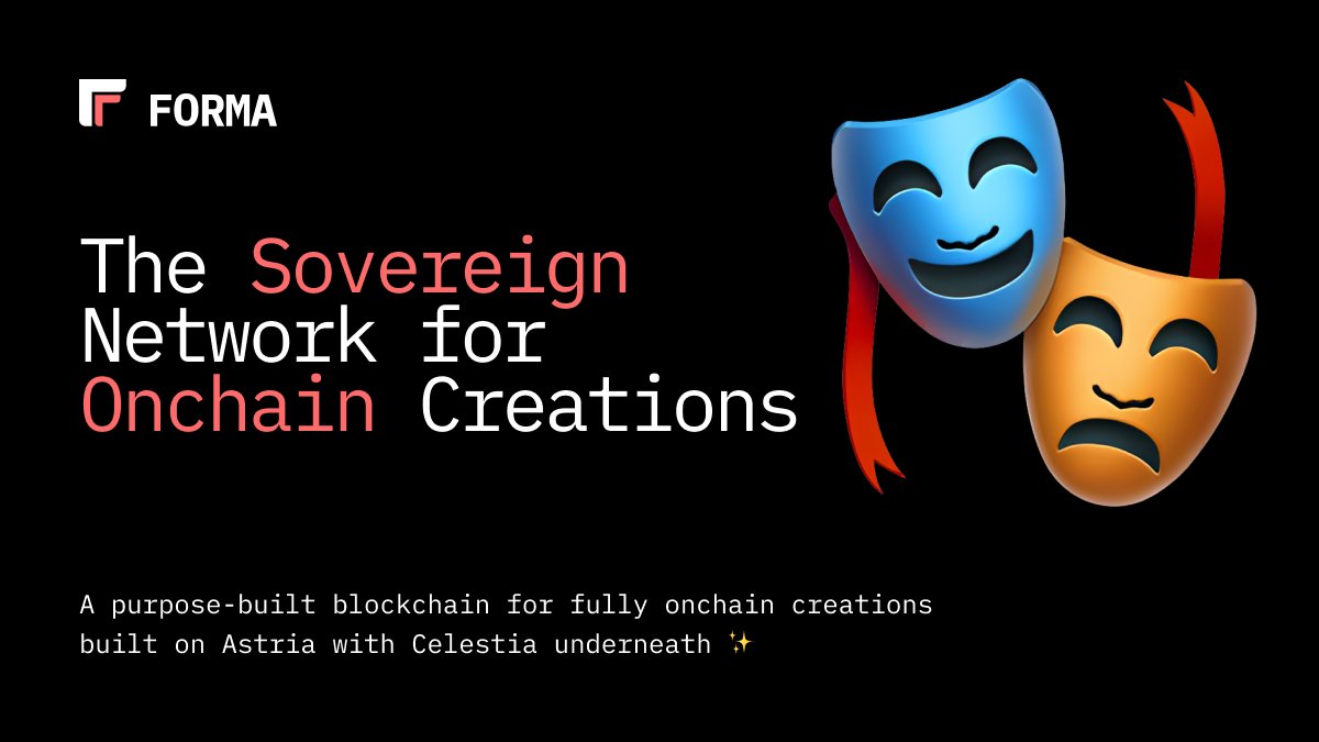 Announcing Forma 🎭, the sovereign network for onchain creations

built on <a href="/AstriaOrg/">Astria</a> with <a href="/CelestiaOrg/">Celestia</a> underneath ✨.