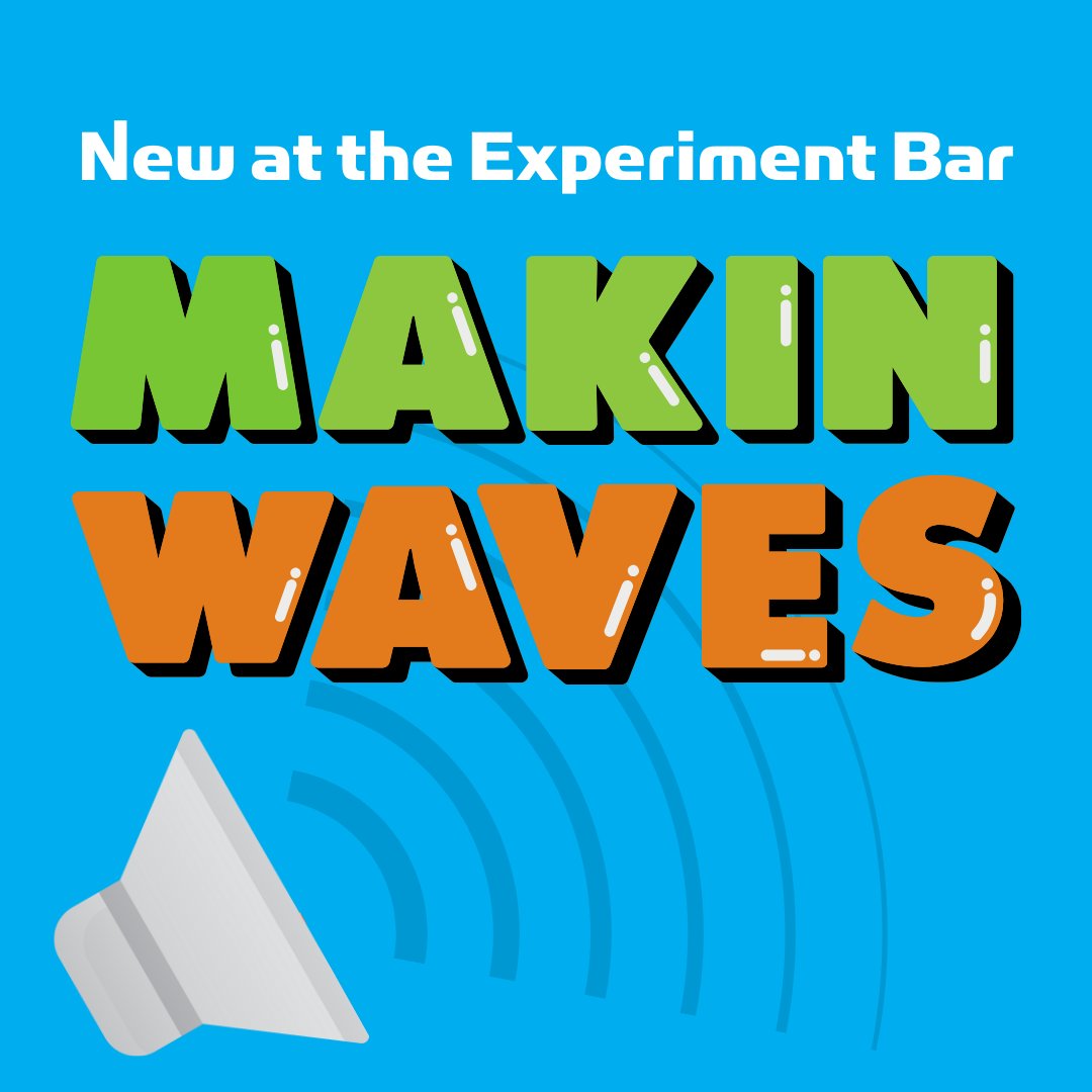 NEW at the Experiment Bar this Month: Makin' Waves 🔊 Learn some interesting facts about how sound travels! Understand how sound waves come from vibrations and explore the speed of sound! 🔊 childsci.org/tickets