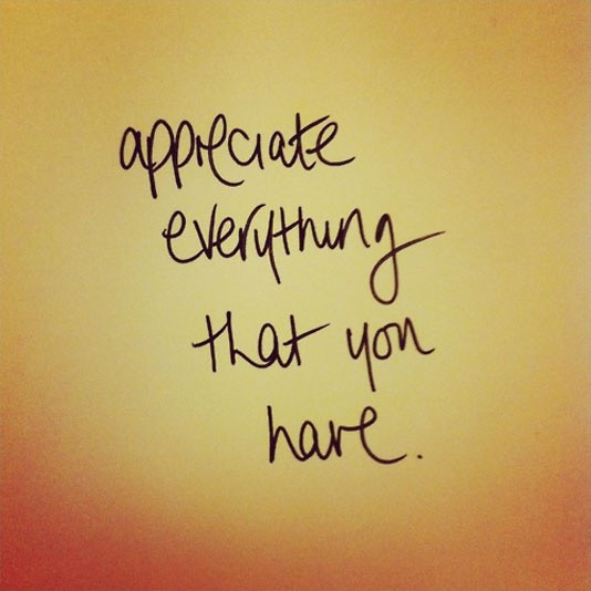 Appreciate everything that you have. #ThursdayMotivation #ThursdayThoughts #Appreciate #Appreciation