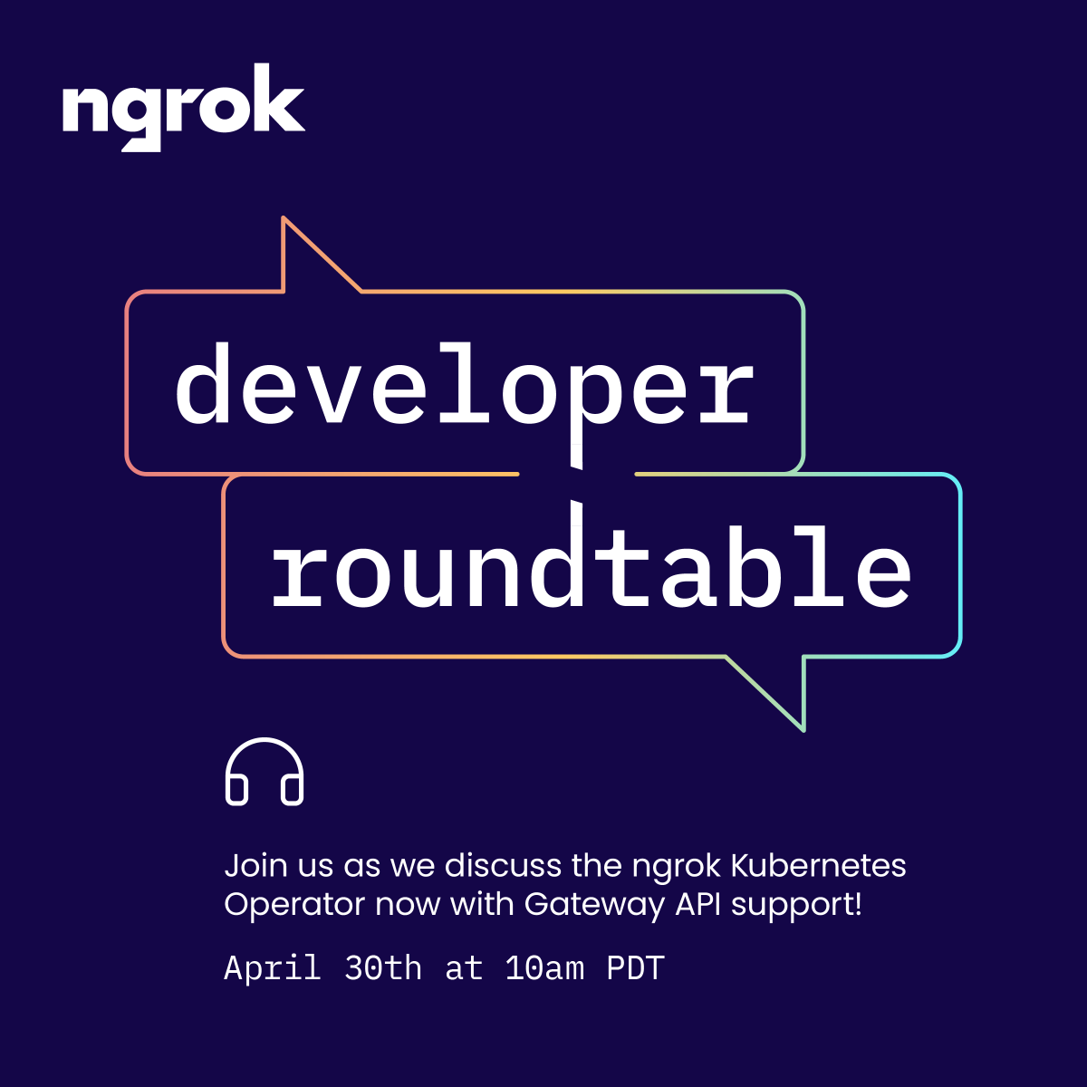 🗓️ Join us on Tuesday, April 30th at 10AM PT for our live Developer Roundtable! 👥 @stmcallister & @realdealsalil will be demonstrating the recently updated ngrok Kubernetes Operator that now supports the Kubernetes Gateway API spec! ☑️ Register here: ow.ly/uHnU50RiH0F