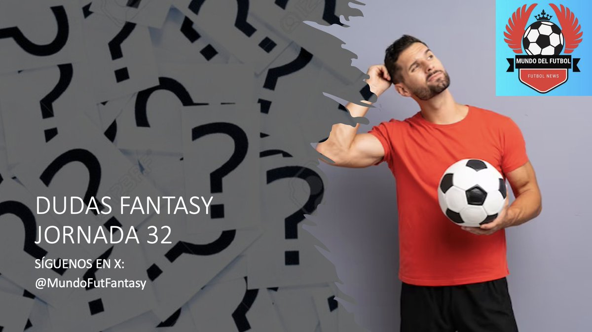 DUDAS FANTASY JORNADA 32🚨🤔

Por favor dudas claras, onces completos NO

Hasta el viernes a las 17h⏳

‼️CONDICIÓN:  
-Síguenos aquí @MundoFutFantasy
Like y RT❤️

Daleee👇