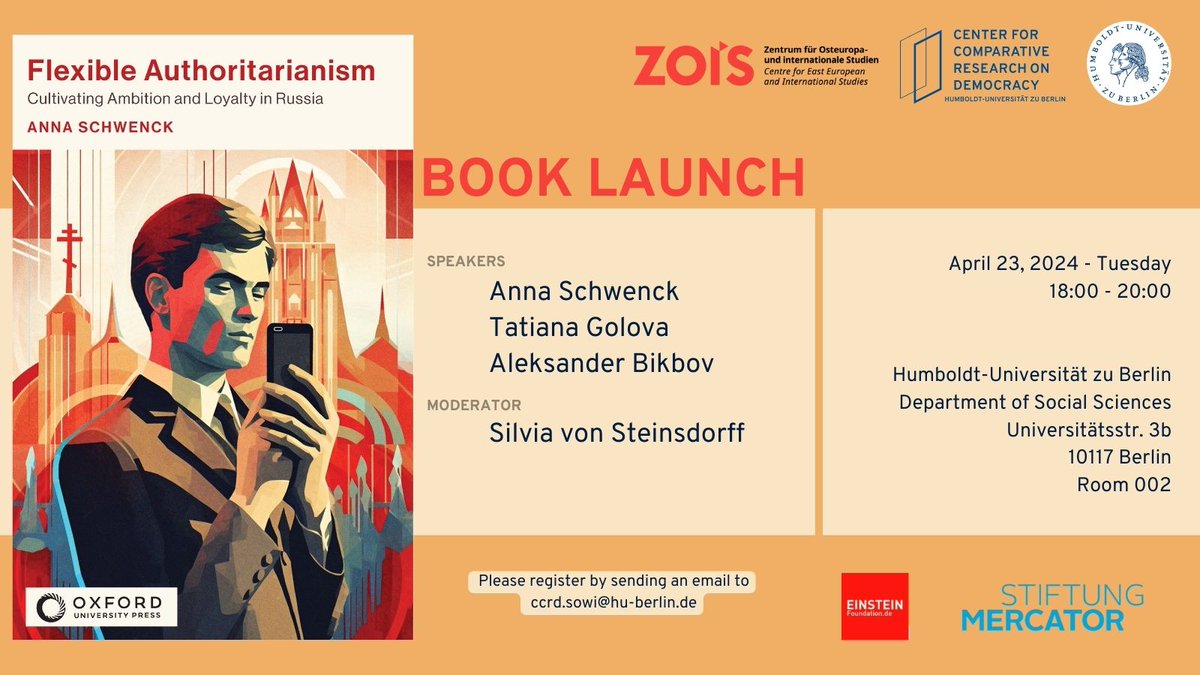 Book Launch | Flexible Authoritarianism: Cultivating Ambition and Loyalty in Russia co-organized by @ccrd_huberlin & @ZOiS_Berlin April 23, 2024, at 18:00 @HumboldtUni @OxUniPress ccrd-berlin.de/event/book-lau…