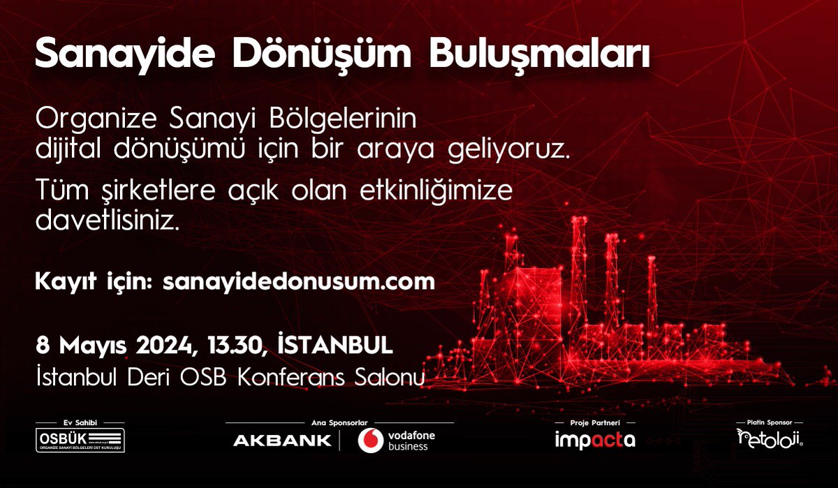 OSBÜK ev sahipliğinde, Akbank ve Vodafone Business ana sponsorluğundaki Sanayide Dönüşüm Buluşmaları İstanbul Deri OSB’de yapılacak. Impacta partnerliğinde ve Netoloji Yazılım platin sponsorluğundaki etkinlik 8 Mayıs Çarşamba saat 13.30’da. Kayıt: sanayidedonusum.com