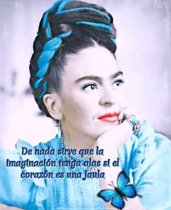 Hay amores que es mejor terminarlos antes que acaben contigo. — Frida Kahlo