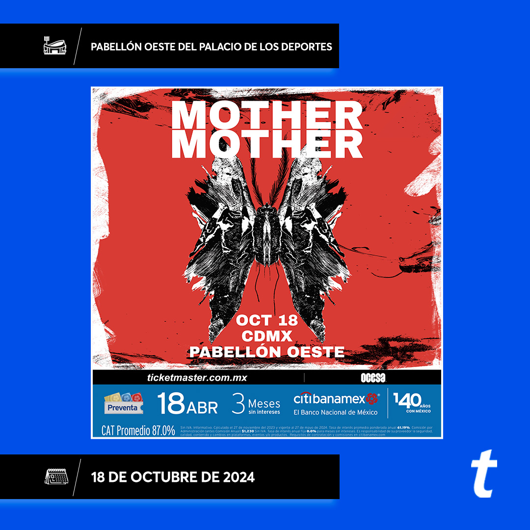 🇨🇦 En octubre, @mothermother llegará al Pabellón Oeste del #PalacioDeLosDeportes para ponernos a cantar 💥 Aprovecha hoy la #PreventaCitibanamex para comprar tus boletos aquí 👇 tkmx.link/MotherMother_Tm