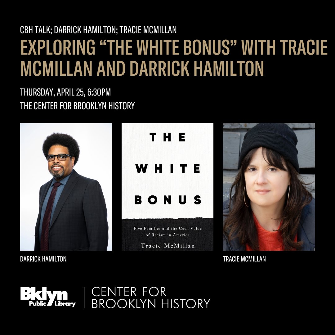 White Bonus is the money white people receive or save when racism works in their favor. Join author Tracie McMillan & economist Darrick Hamilton, as they discuss truths about racism’s direct and indirect gains for white Americans on April 25 at CBH. bklynlib.org/3W2aMJA